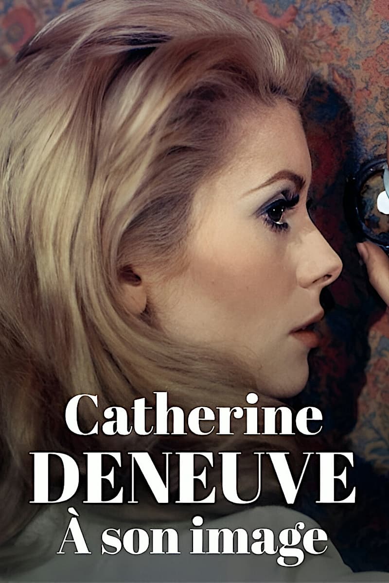 Постер Catherine Deneuve à son image